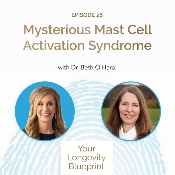 26. Mysterious Mast Cell Activation Syndrome with Dr. Beth O’Hara