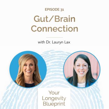 31. Gut/Brain Connection with Dr. Lauryn Lax