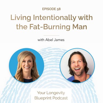 58. Living Intentionally with the Fat Burning Man Abel James