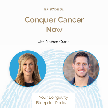 61. Conquer Cancer Now with Nathan Crane