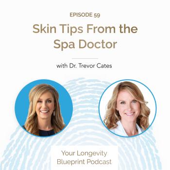 59. Skin Tips From the Spa Doctor Dr. Trevor Cates