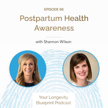 66. Postpartum Health Awareness with Shannon Wilson