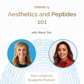 73. Aesthetics and Peptides 101 Part 1 with Alexis Yoo