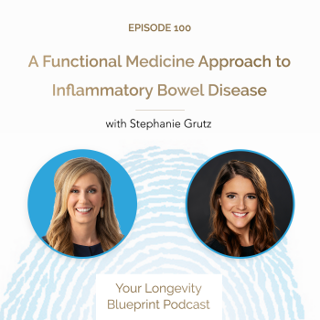 100. A Functional Medicine Approach to Inflammatory Bowel Disease with Stephanie Grutz