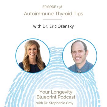 138. Autoimmune Thyroid Tips with Dr. Eric Osansky
