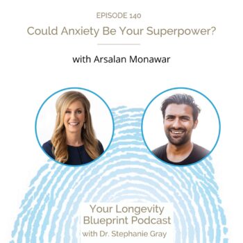 140. Could Anxiety Be Your Superpower? with Arsalan Monawar