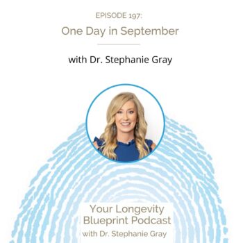 197: One Day in September with Dr. Stephanie Gray