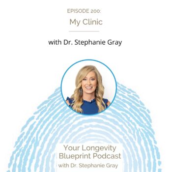 200: My Clinic with Dr. Stephanie Gray