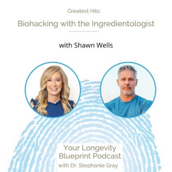 Greatest Hits: Biohacking with the Ingredientologist Shawn Wells
