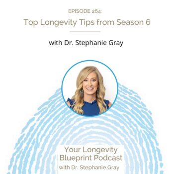 264: Tips Season 6 Top Longevity Tips